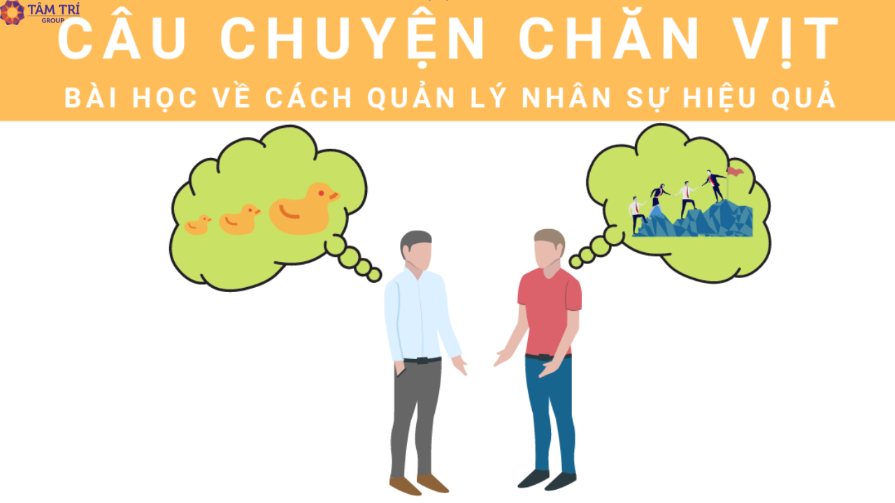 Quản lý nhân sự hiệu quả qua câu chuyện chăn vịt!